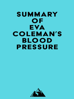 cover image of Summary of Eva Coleman's Blood Pressure